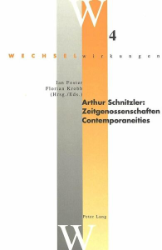 Arthur Schnitzler: Zeitgenossenschaften/Contemporaneities