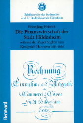 Die Finanzwirtschaft der Stadt Hildesheim während der Zugehörigkeit zum Königreich Hannover 1815-1866