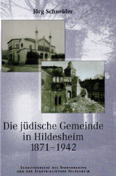 Die jüdische Gemeinde in Hildesheim 1871-1942 - Schneider, Jörg