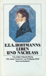 E.T.A. Hoffmanns Leben und Nachlaß