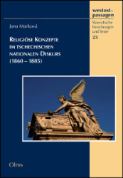 Religiöse Konzepte im tschechischen nationalen Diskurs (1860-1885)