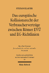 Das europäische Kollisionsrecht der Verbraucherverträge zwischen Römer EVÜ und EG-Richtlinien