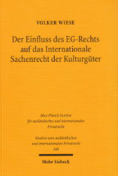 Der Einfluss des EG-Rechts auf das Internationale Sachenrecht der Kulturgüter