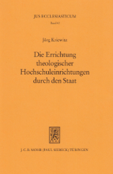 Die Errichtung theologischer Hochschuleinrichtungen durch den Staat