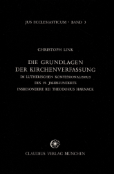 Die Grundlagen der Kirchenverfassung im lutherischen Konfessionalismus des 19. Jahrhunderts, insbesondere bei Theodosius Harnack