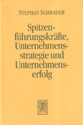Spitzenführungskräfte, Unternehmensstrategie und Unternehmenserfolg