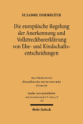 Die europäische Regelung der Anerkennung und Vollstreckbarerklärung von Ehe- und Kindschaftsentscheidungen