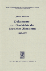 Dokumente zur Geschichte des deutschen Zionismus 1882-1933