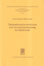 Unternehmensinvestitionen und Investitionssteuerung im Marktrecht