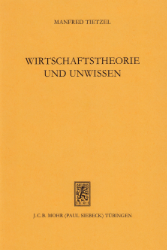 Wirtschaftstheorie und Unwissen