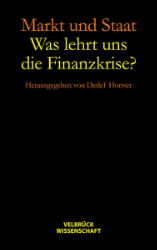 Markt und Staat - Was lehrt uns die Finanzkrise?