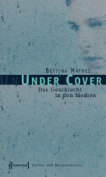 Under Cover - Das Geschlecht in den Medien