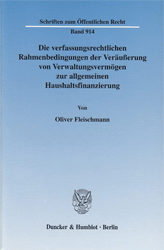 Die verfassungsrechtlichen Rahmenbedingungen der Veräußerung von Verwaltungsvermögen zur allgemeinen Haushaltsfinanzierung