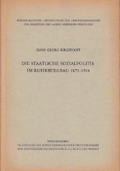 Die staatliche Sozialpolitik im Ruhrbergbau 1871-1914