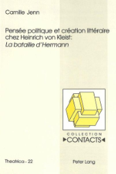 Pensée politique et création littéraire chez Heinrich von Kleist: 'La bataille d’Hermann'