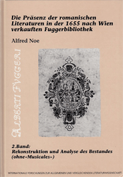 Die Präsenz der romanischen Literatur in der 1655 nach Wien verkauften Fuggerbibliothek