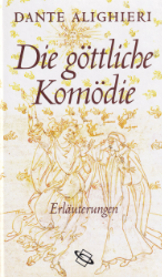 Dante Alighieri: Die göttliche Komödie. Kommentar