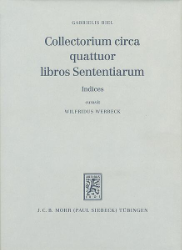 Gabrielis Biel Collectorium circa quattuor libros Sententiarium: Indices