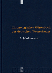 ChWdW9 - Chronologisches Wörterbuch des deutschen Wortschatzes. Band 2: Der Wortschatz des 9. Jahrhunderts