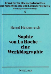 Sophie von La Roche - eine Werkbiographie