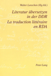 Literatur übersetzen in der DDR/La traduction littéraire en RDA