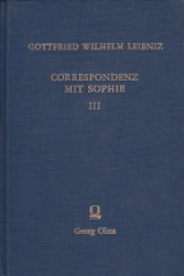 Correspondenz von Leibniz mit der Prinzessin Sophie. Band 3