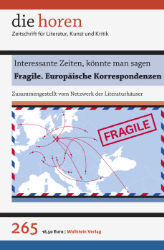 die horen 265: Interessante Zeiten, könnte man sagen