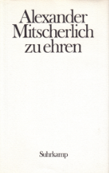 Alexander Mitscherlich zu ehren - Provokation und Toleranz
