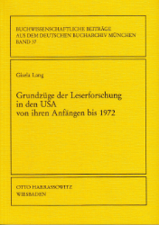 Grundzüge der Leserforschung in den USA von ihren Anfängen bis 1972