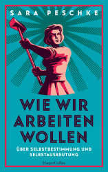 Wie wir arbeiten wollen