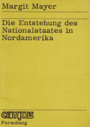 Die Entstehung des Nationalstaates in Nordamerika