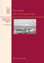 Ausgrabungen in Tall Munbaqa - Ekalte V: Die Grabungsgeschichte und ihre Hintergründe