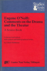 Eugene O'Neill: Comments on the Drama and the Theater