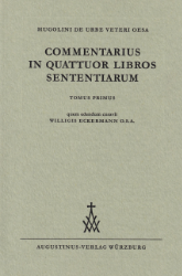 Buchcover Hugolini de Urbe Veteri OESA Commentarius in quattuor libros Sententiarum. Tomus ...
