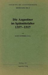 Buchcover Die Augustiner im Spätmittelalter, 1357-1517