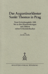 Buchcover Das Augustinerkloster Sankt Thomas in Prag vom Gründungsjahr 1285 bis zu den Hussitenkriegen ...