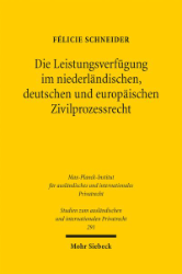 Buchcover Die Leistungsverfügung im niederländischen, deutschen und europäischen Zivilprozessrecht ...