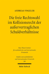 Buchcover Die freie Rechtswahl im Kollisionsrecht der außervertraglichen Schuldverhältnisse ...