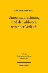 Buchcover Unrechtszurechnung und der Abbruch rettender Verläufe