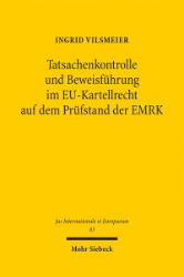 Buchcover Tatsachenkontrolle und Beweisführung im EU-Kartellrecht auf dem Prüfstand der EMRK ...