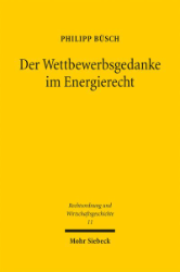 Buchcover Der Wettbewerbsgedanke im Energierecht