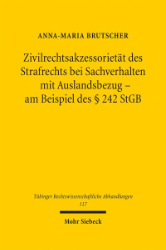 Buchcover Zivilrechtsakzessorietät des Strafrechts bei Sachverhalten mit Auslandsbezug
