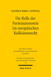 Buchcover Die Rolle der Parteiautonomie im europäischen Kollisionsrecht