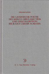 Die lateinische Poetik des Marco Girolamo Vida und ihre Rezeption bei Julius Caesar Scaliger