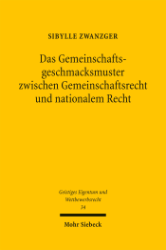 Buchcover Das Gemeinschaftsgeschmacksmuster zwischen Gemeinschaftsrecht und nationalem Recht