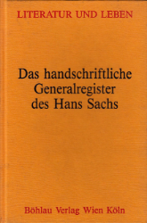 Das handschriftliche Generalregister des Hans Sachs