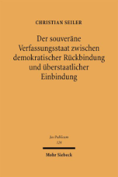 Buchcover Der souveräne Verfassungsstaat zwischen demokratischer Rückbindung und überstaatlicher ...