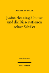 Buchcover Justus Henning Böhmer und die Dissertationen seiner Schüler