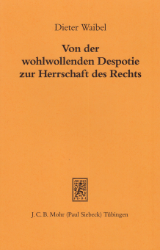 Buchcover Von der wohlwollenden Despotie zur Herrschaft des Rechts