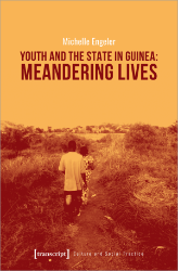 Buchcover Youth and the State in Guinea: Meandering Lives